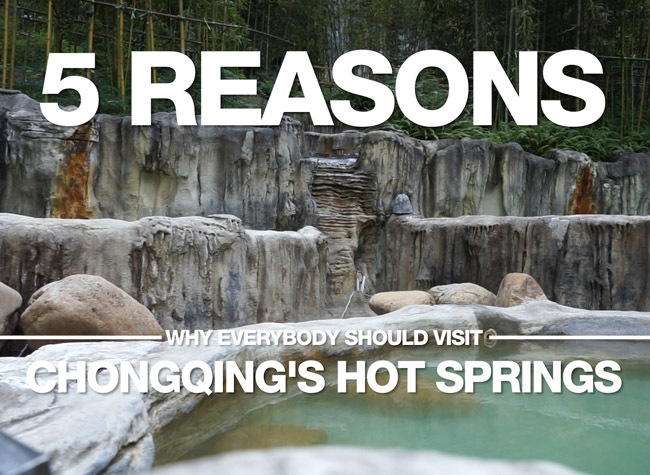 Chongqing Travel Guide: 5 Reasons Why Everybody Should Visit Chongqing's Hot Springs