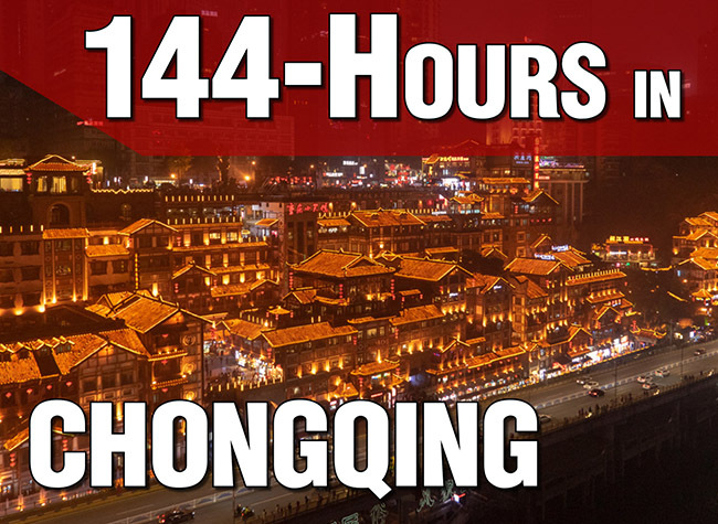 Chongqing Travel Guide: What to Do with 144 hours in Chongqing?