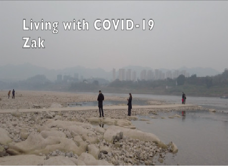Living with COVID⑨ Zak: I feel safer in Chongqing!