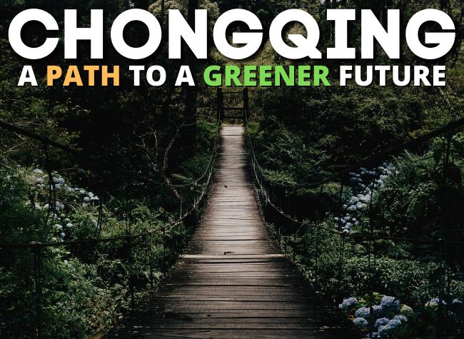 Chongqing: A Path to a Greener Future