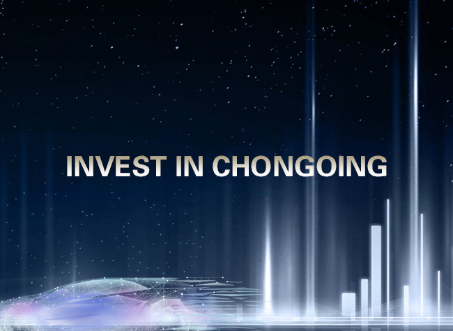 INVEST IN CHONGOING• Chongqing Global Promotion (Online) Event 2022