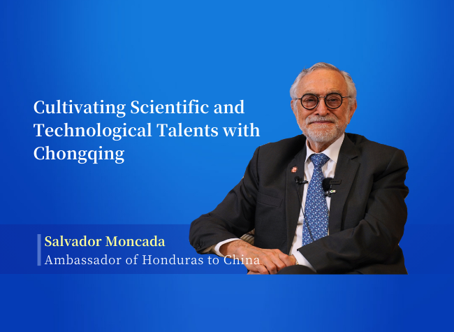 Honduras to Cultivate Scientific, Technological Talents with Chongqing | Insights