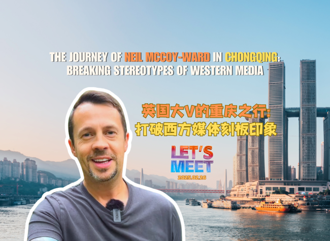The Journey of Neil McCoy-Ward in Chongqing: Breaking Stereotypes of Western Media | Let's Meet