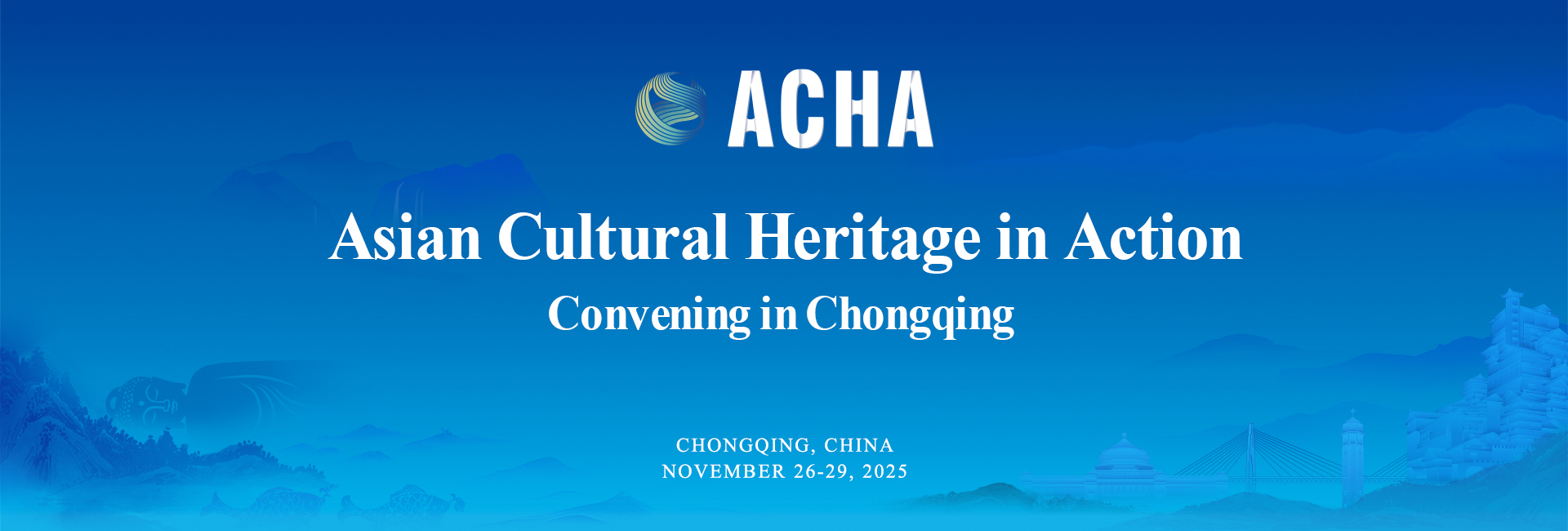 Asian Cultural Heritage in Action: Convening in Chongqing