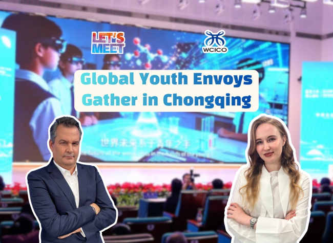 Global Youth Envoys Gather in Chongqing| Let's Meet