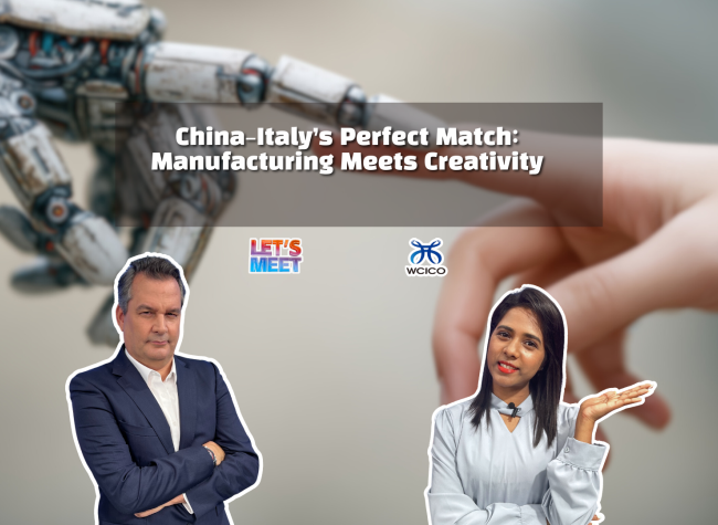 China-Italy's Perfect Match: Manufacturing Meets Creativity | Let's Meet