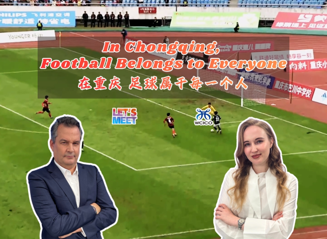 In Chongqing, Football Belongs to Everyone | Let's Meet