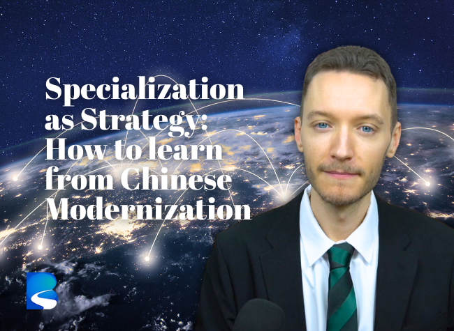 Specialization as Strategy: How to learn from Chinese Modernization | Global Vision