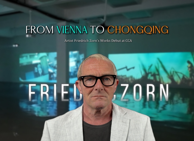 From Vienna to Chongqing: Artist Friedrich Zorn's Works Debut at CCA