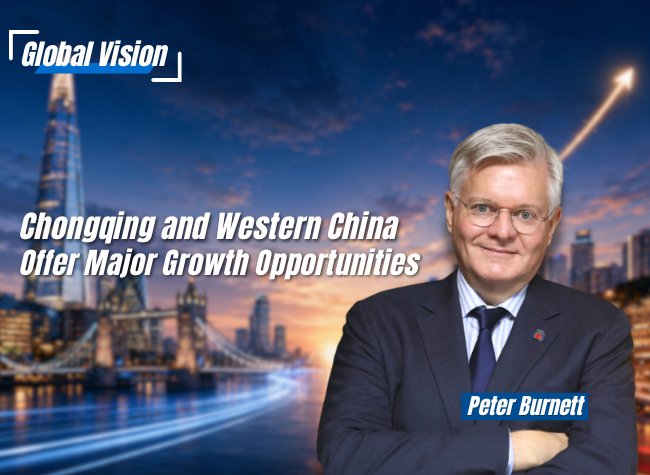 British Business Chief Sees Major Growth Opportunities in Chongqing and Western China | Global Vision