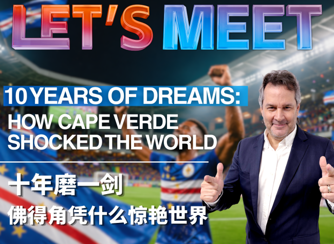 10 Years Of Dreams: How Cape Verde Shocked The World｜Let's Meet