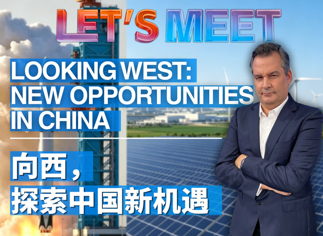 Looking West: New Opportunities in China｜Let's Meet